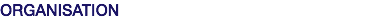 ORGANISATION